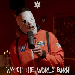 Watch The World Burn