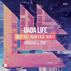 Do It Till Your Face Hurts (Hardwell edit)