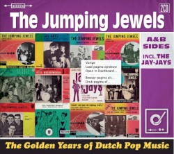 The Golden Years of Dutch Pop Music (A&B Sides Incl. The Jay-Jays)