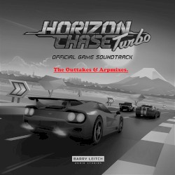 Horizon Chase Turbo: The Outtakes & Arpmixes