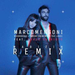 Ricorderai l’amore (Remember the Love) (Madizin remix)