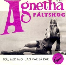 Följ med mig / Jag var så kär