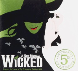 Wicked: A New Musical (5th Anniversary Special Edition)