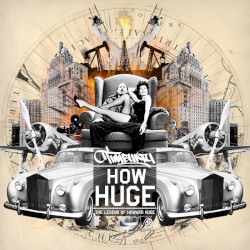 How Huge: The Legend of Howard Huge