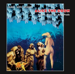Alice The Goon (Funeral Music For Perez Prado)