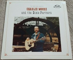 The Traditional Sound of Charlie Moore and The Dixie Partners