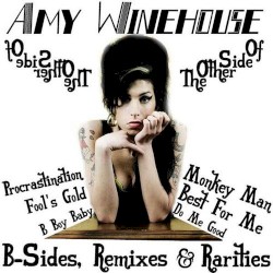 The Other Side of Amy Winehouse: B-sides, Remixes & Rarities