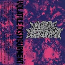 Volatile Disfigurement