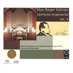 Max Reger Edition - Sämtliche Orgelwerke Vol. 3