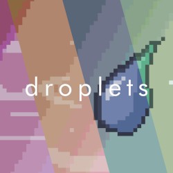Droplets