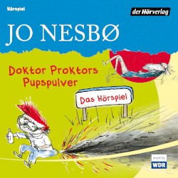 Doktor Proktors Pupspulver: Das Hörspiel