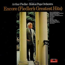 Encore (Fiedler's Greatest Hits)