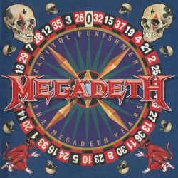 Capitol Punishment: The Megadeth Years