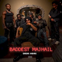 Baddest Majhail