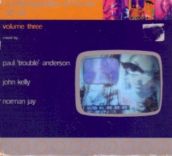 A Retrospective of House 91'-96', Volume Three