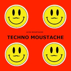 Techno Moustache