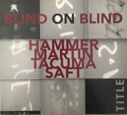 Blind on Blind