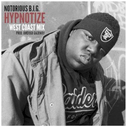 Notorious B.I.G. - Hypnotize (West Coast mix)