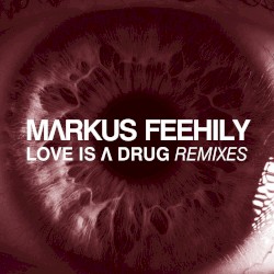 Love Is a Drug (Remixes)