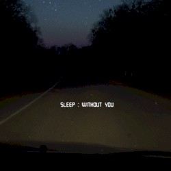 Sleep Without You