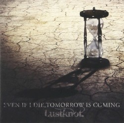 EVEN IF I DIE, TOMORROW IS COMING