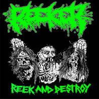 Reek And Destroy