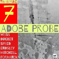 Tim Berne 7 Adobe Probe