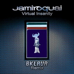 Virtual Insanity (Bklava Remix)