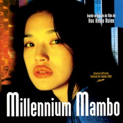 Millennium Mambo (bande originale du film de Hou Hsiao Hsien)