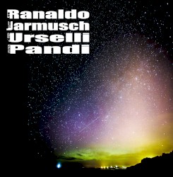 Lee Ranaldo / Jim Jarmusch / Marc Urselli / Balázs Pándi