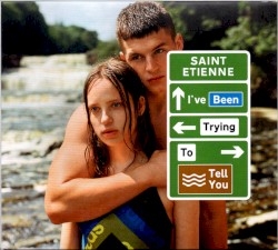 I've Been Trying To Tell You