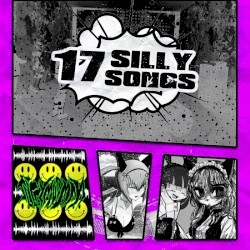 17 SILLY SONGS
