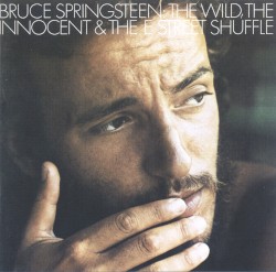 The Wild, the Innocent & The E Street Shuffle
