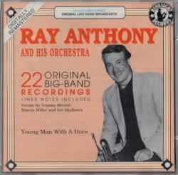 22 Original Big-Band Recordings:Young Man With A Horn