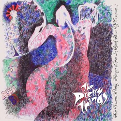 The Sweet Pretty Things (Are in Bed Now, of Course)