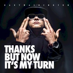 Thanks But Now It’s My Turn