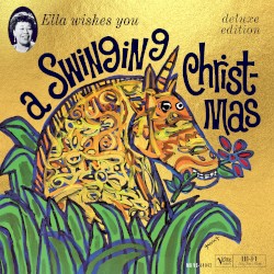 Ella Wishes You a Swinging Christmas (deluxe edition)