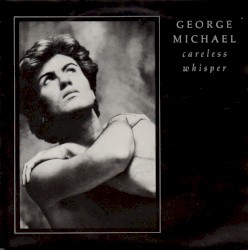 Careless Whisper