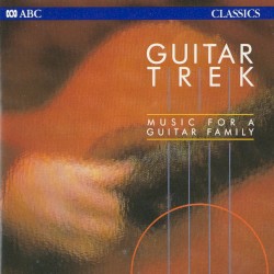 Guitar Trek: Music for the Guitar Family