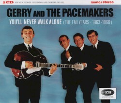 You’ll Never Walk Alone (The EMI Years 1963–1966)