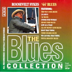 The Blues Collection: Roosevelt Sykes, '44' Blues