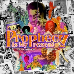 Prophecy Is My Present