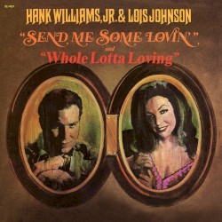 Send Me Some Lovin' and Whole Lotta Lovin'