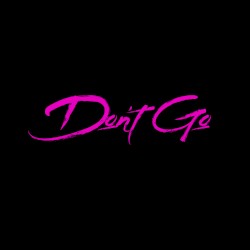 Don't Go