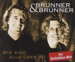 Wir sind alle über 40 (Der Skihütten-Mix)