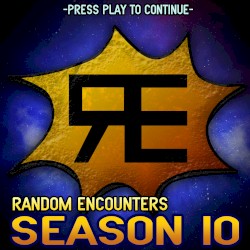 Random Encounters: Season 10