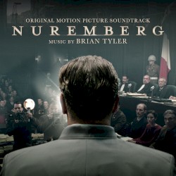 Nuremberg: Original Motion Picture Soundtrack