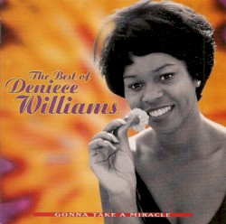 Gonna Take a Miracle: The Best of Deniece Williams