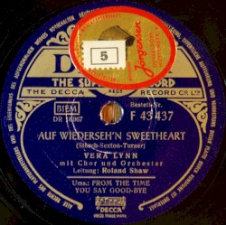 Auf Wiederseh'n Sweetheart / From the Time You Say Good-Bye
