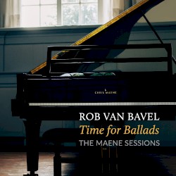 Time for Ballads: The Maene Sessions